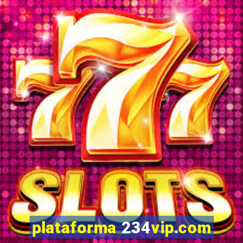 plataforma 234vip.com